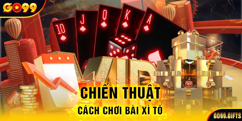 Chiến thuật cách chơi bài xì tố
